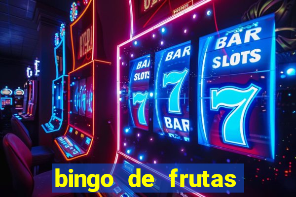 bingo de frutas para imprimir pdf